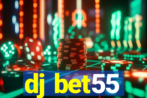 dj bet55